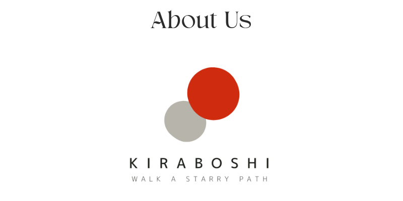 About us
KIRABOSHI Japanese school
WALK A  STARRY PATH